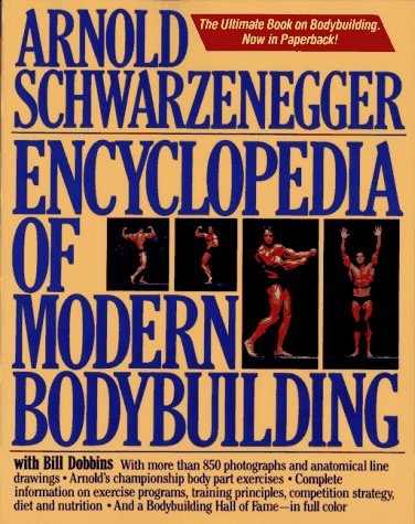 Arnold Schwarzenegger Encyclopedia of Modern Bodybuilding